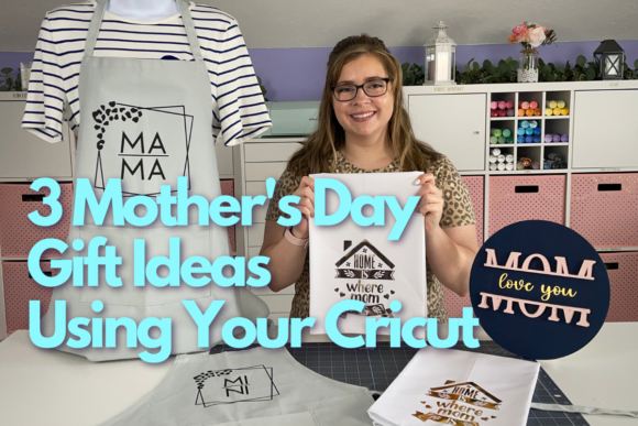 Download 3 Mother's Day Gift Ideas Using Your Cricut - Mother's day gift Collection