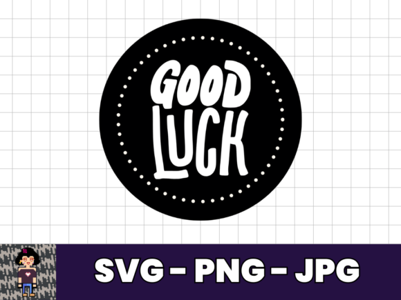 Download Good Luck Motivational SVG Quote Design - Svg quote design Collection